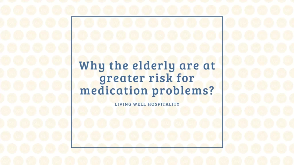 elderly-at-greater risk-for-medication-problems